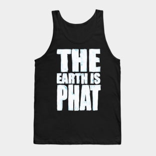 The Earth is Phat Tank Top